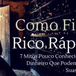 como ficar rico rápido