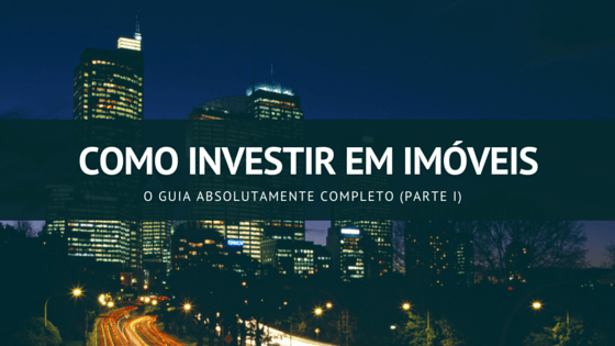 como investir em imóveis